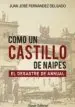 AudioLibro Como un Castillo de Naipes: El Desastre de Annual de Juan Jose Fernandez Delgado
