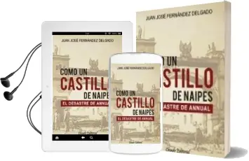 Descargar AudioLibro Como un Castillo de Naipes: El Desastre de Annual de Juan Jose Fernandez Delgado año 2013