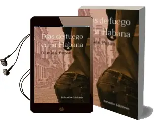 Descargar AudioLibro Dias de Fuego en la Habana de Damian Paton año 2013