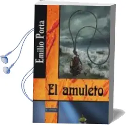 Descargar AudioLibro El Amuleto de Emilio Porta año 2013