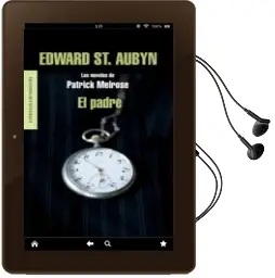 Descargar AudioLibro El Padre de Edward St Aubyn año 2013