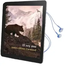 Descargar AudioLibro El rey oso de J.O. Curwood año 2013