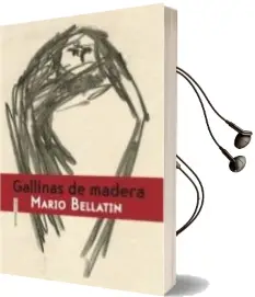 Descargar AudioLibro Gallinas de Madera de Mario Bellatin año 2013