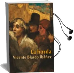 Descargar AudioLibro La Horda de Vicente Blasco Ibañez año 2013