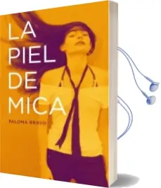 Descargar AudioLibro La Piel de Mica de Paloma Bravo año 2013