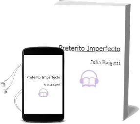 Descargar AudioLibro Preterito Imperfecto de Julia Baigorri año 2013