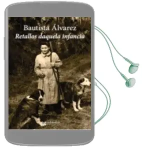 Descargar AudioLibro Retallos Daquela Infancia de Bautista Alvarez año 2013
