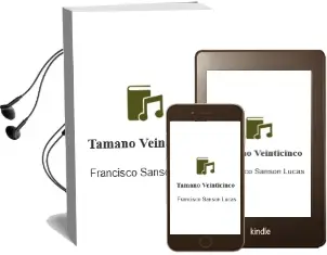 Descargar AudioLibro Tamaño Veinticinco de Francisco Sanson Lucas año 2013