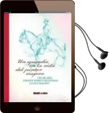 Descargar AudioLibro Un Episodio en la Vida del Pintor Viajero de Cesar Aira año 2013