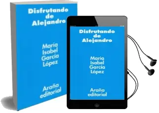 Descargar AudioLibro Disfrutando de Alejandro de Maria Isabel Garcia Lopez año 2014