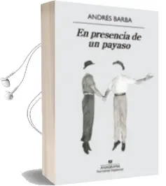Descargar AudioLibro En Presencia de un Payaso de Andres Barba Muñiz año 2014