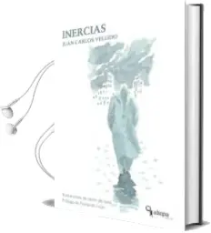 Descargar AudioLibro Inercias de Juan Carlos Vellido año 2014