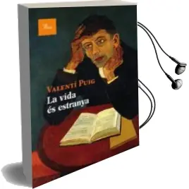 Descargar AudioLibro La Vida es Estranya de Valenti Puig Mas año 2014