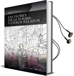 Descargar AudioLibro Las Flores de la Tumba y Otros Relatos de M. C. Torroba año 2014