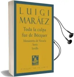 Descargar AudioLibro Toda la Culpa fue de Bécquer de Luigi Maraez año 2014