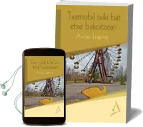 Descargar AudioLibro Txernobil Txiki bat Etxe Bakoitzean de Ander Izagirre año 2014