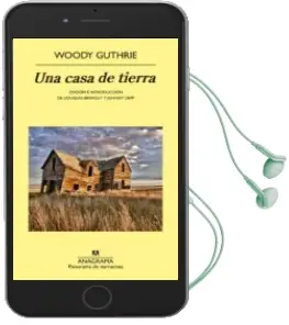 Descargar AudioLibro Una Casa de Tierra de Woody Guthrie año 2014
