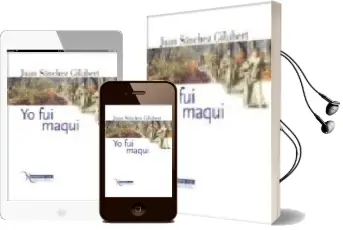 Descargar AudioLibro Yo fui Maqui de Juan Sanchez Gilabert año 2014