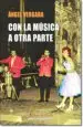 AudioLibro Con la Música a Otra Parte. Historias Sonadas de Angel Vergara Miravete