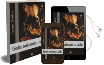 Descargar AudioLibro Cuentos, Confesiones y Caidas de Javier Bodas Ortega año 2014