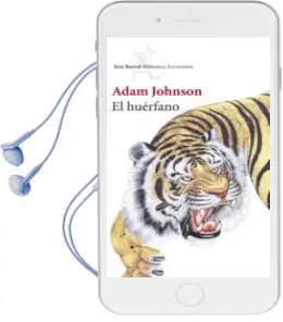 Descargar AudioLibro El Huerfano (Premio Pulitzer 2013) de Adam Johnson año 2014