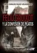 AudioLibro Feliu Gruxot y la Confesion de Pilatos de Juan Carlos Feliu Velaquez