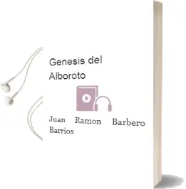 Descargar AudioLibro Genesis del Alboroto de Juan Ramon Barbero Barrios año 2014