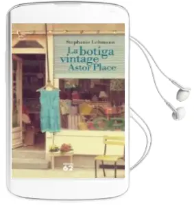 Descargar AudioLibro La Botiga Vintage Astor Place de Stephanie Lehmann año 2014