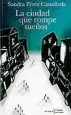 AudioLibro La Ciudad que Rompe Sueños de Sandra Perez Castañeda