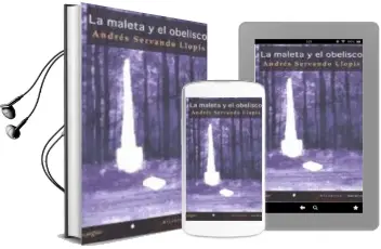Descargar AudioLibro La Maleta y el Obelisco de Andres Servando Llopis año 2014