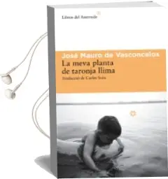 Descargar AudioLibro La Meva Planta de Taronja Llima de Jose Mauro De Vasconcelos año 2014