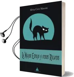 Descargar AudioLibro La Mujer Espejo y Otros Relatos de Silvia Civit Masoni año 2014