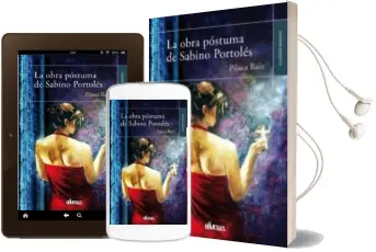 Descargar AudioLibro La Obra Póstuma de Sabino Portolés de Piluca Ruiz año 2014