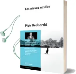 Descargar AudioLibro Las Nieves Azules de Piotr Bednarski año 2014