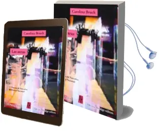 Descargar AudioLibro Las Otras de Carolina Bruck año 2014