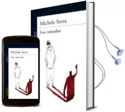 Descargar AudioLibro Los Cansados de Michele Serra año 2014