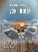 AudioLibro Oh, Dios! de Emilia Pereyra