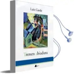 Descargar AudioLibro Trenen Abiadura de Luis Garde Iriarte año 2014