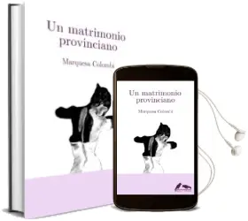 Descargar AudioLibro Un Matrimonio Provinciano de Marchesa Colombi año 2014