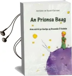 Descargar AudioLibro An Prionsa Beag (el Principito) (en Gaelico) de Antoine De Saint Exupery año 2014