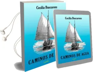 Descargar AudioLibro Caminos de Agua de Cecilia Buscarons año 2014