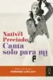 AudioLibro Canta Solo para mi (Xix Premio Novela Fernando Lara 2014) de Nativel Preciado