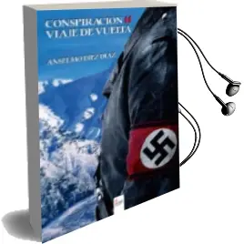 Descargar AudioLibro Conspiración ss: Viaje de Vuelta de Anselmo Diez Diaz año 2014
