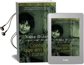 Descargar AudioLibro Contes que em van Curar de Nadia Ghulam, Joan Soler Amigo año 2014