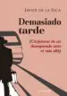 AudioLibro Demasiado Tarde de Javier De La Rica San Gil