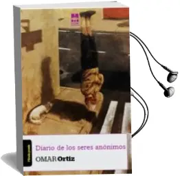 Descargar AudioLibro Diario de los Seres Anonimos de Omar Ortiz año 2014