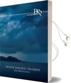 Descargar AudioLibro Donde Sonidos, Palabras de Jose Brito Lopez año 2014