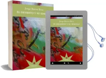 Descargar AudioLibro El Desierto y su Semilla de Jorge Baron Biza año 2014