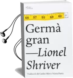 Descargar AudioLibro Germa Gran de Lionel Shriver año 2014