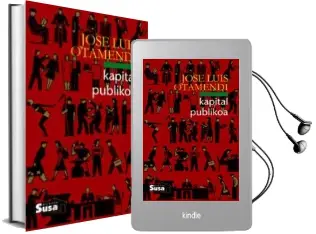 Descargar AudioLibro Kapital Publikoa de Jose Luis Otamendi año 2014